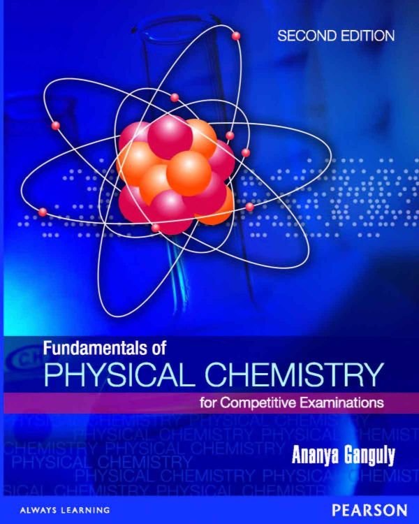 Fundamentals Of Physical Chemistry 2nd Ananya Ganguly