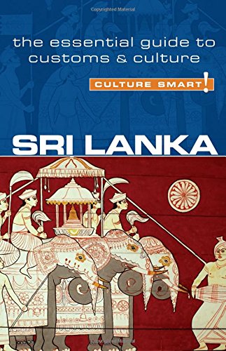 Sri Lanka Culture Smart The Essential Guide To Customs Culture Revised Ed Emma Boyle