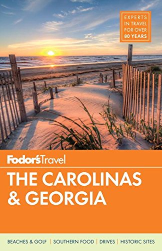 Fodors The Carolinas Georgia 22th Edition Fodors Travel Guides