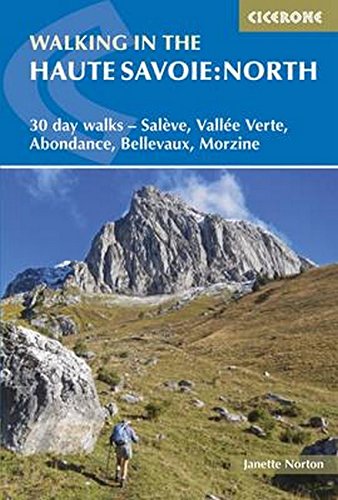 Walking In The Haute Savoie North 30 Day Walks Salve Valle Verte Abondance Bellevaux Morzine 3rd Edition J Norton