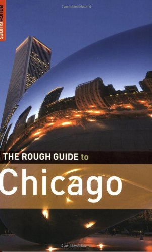 The Rough Guide To Chicago 3 3rd Edition Rich Mchugh
