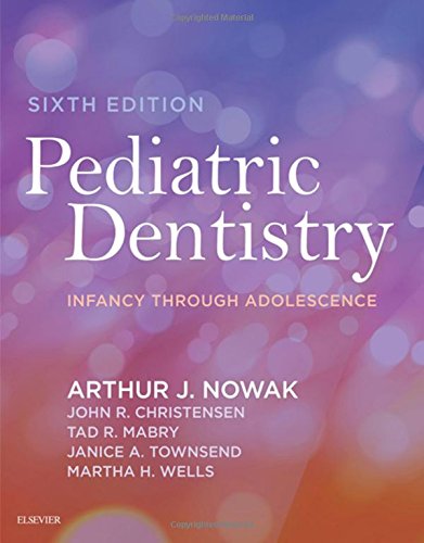 Pediatric Dentistry Infancy Through Adolescence 6e 6th Edition Arthur Nowak Dmd