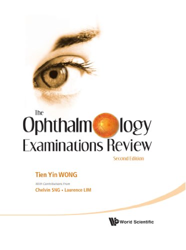 The Ophthalmology Examinations Review Second Edition 2nd Edition Tien Yin Wong