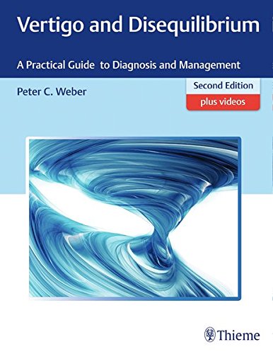 Vertigo And Disequilibrium A Practical Guide To Diagnosis And Management 2nd Edition Peter Weber