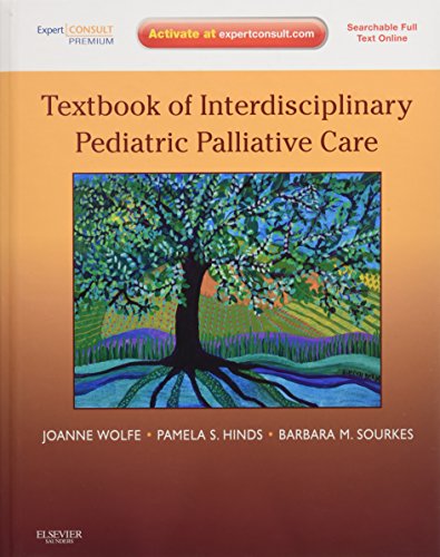 Textbook Of Interdisciplinary Pediatric Palliative Care 1st Edition Joanne Wolfe