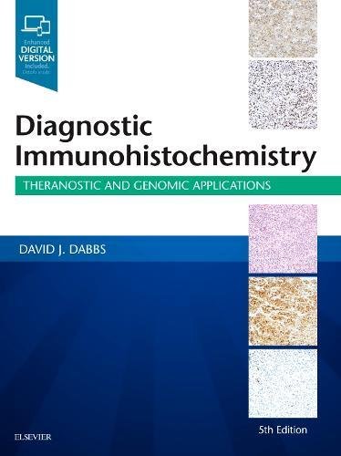 Diagnostic Immunohistochemistry Theranostic And Genomic Applications 5e 5th Edition David J Dabbs Md