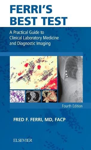 Ferris Best Test A Practical Guide To Clinical Laboratory Medicine And Diagnostic Imaging 4th Edition Fred F Ferri