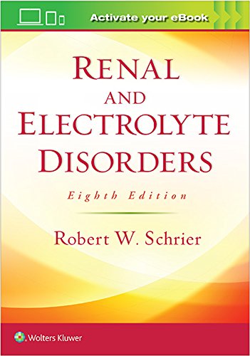 Renal And Electrolyte Disorders Eighth Robert W Schrier Md