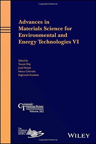 Advances In Materials Science For Environmental And Energy Technologies Vi 1st Edition Tatsuki Ohji