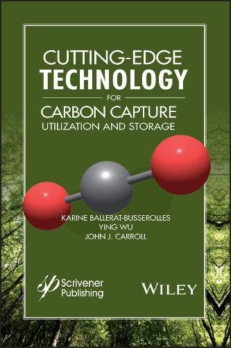 Cuttingedge Technology For Carbon Capture Utilization And Storage 1st Edition Karine Balleratbusserolles
