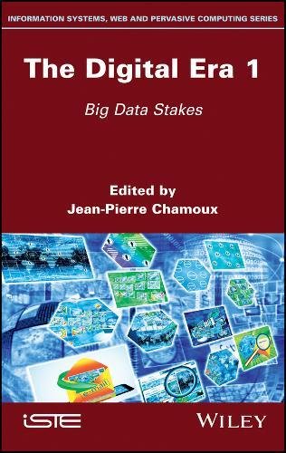 The Digital Era 1 Big Data Stakes 1st Edition Jeanpierre Chamoux