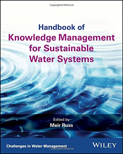 Handbook Of Knowledge Management For Sustainable Water Systems 1st Edition Meir Russ