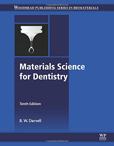 Materials Science For Dentistry Tenth Edition 10th Edition B W Darvell