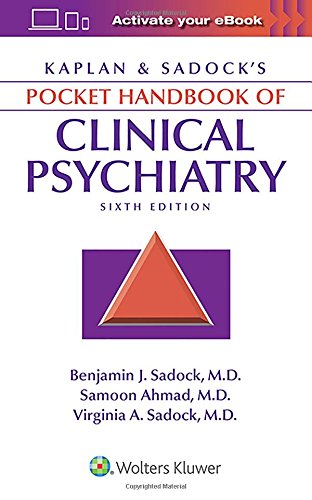 Kaplan Sadocks Pocket Handbook Of Clinical Psychiatry 6th Ed 6th Edition Benjamin J Sadock