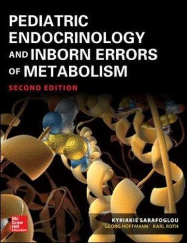 Pediatric Endocrinology And Inborn Errors Of Metabolism 2nd Edition Kyriakie Sarafoglou