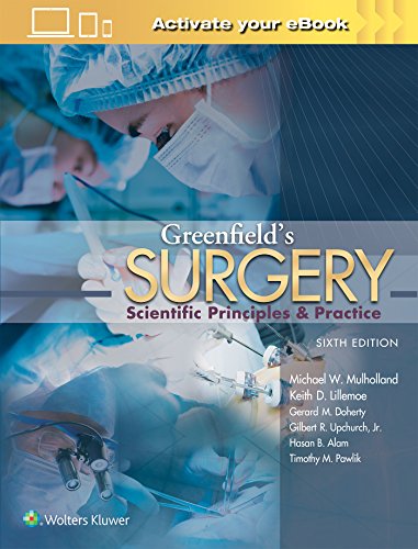 Greenfields Surgery Scientific Principles And Practice Sixth Michael W Mulholland