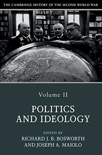 The Cambridge History Of The Second World War Volume 2 Politics And Ideology Richard J B Bosworth