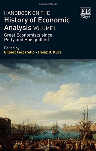 Handbook On The History Of Economic Analysis Volume 1 Great Economists Since Petty And Boisguilbert Gilbert Faccarello Heinz D Kurz
