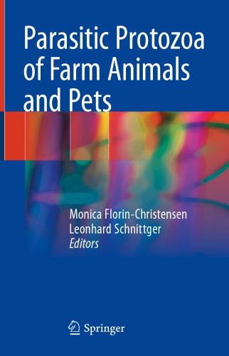 Parasitic Protozoa Of Farm Animals And Pets Monica Florinchristensen And Leonhard Schnittger