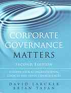 Corporate Governance Matters A Closer Look At Organizational Choices And Their Consequences 2 Ed Larcker
