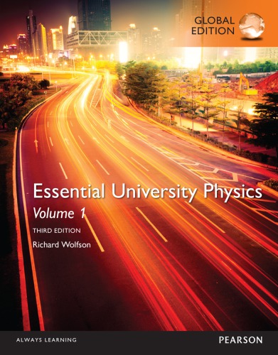 Essential University Physics 3rd Global Wolfson Richard