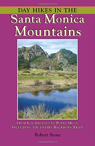 Day Hikes In The Santa Monica Mountains 1st Edition Robert Stone