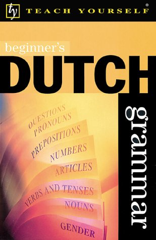 Beginners Dutch Grammar Gerdi Quist Dennis Strik