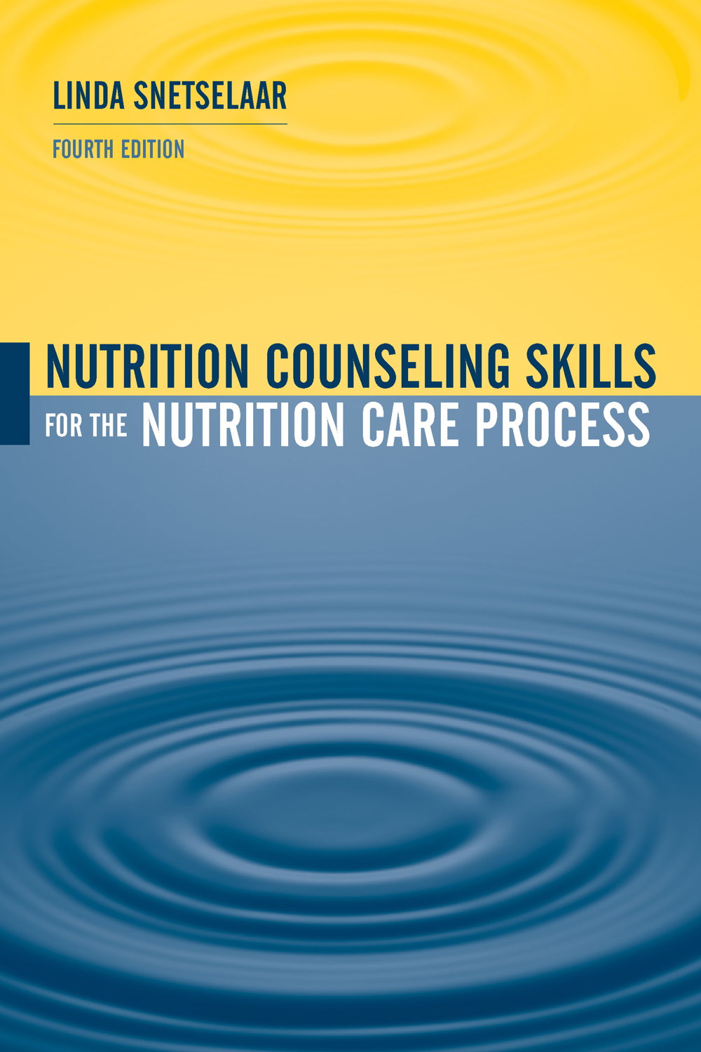 Nutrition Counseling Skills For The Nutrition Care Process 4th Edition Linda G Snetselaar