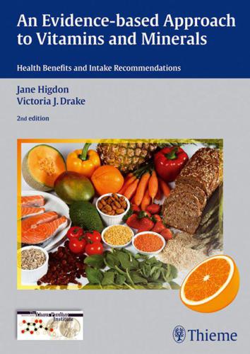 An Evidencebased Approach To Vitamins And Minerals Health Benefits And Intake Recommendations 2nd Edition Jane Higdon