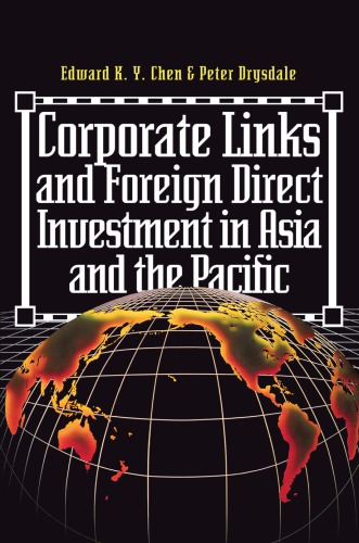 Corporate Links And Foreign Direct Investment In Asia And The Pacific First Edition Chen