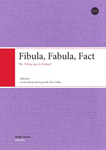 Fibula Fabula Fact The Viking Age In Finland Joonas Ahola