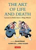 The Art Of Life And Death Lessons In Budo From A Ninja Master Azizi