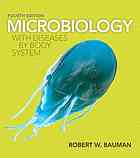Microbiology With Diseases By Body System 4th Bauman Robert W