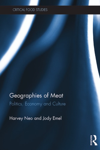 Geographies Of Meat Politics Economy And Culture Harvey Neo