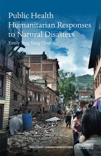 Public Health Humanitarian Responses To Natural Disasters Emily Ying Yang Chan
