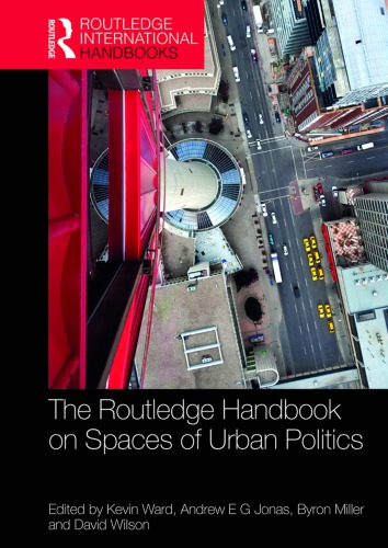 The Routledge Handbook On Spaces Of Urban Politics Kevin Ward