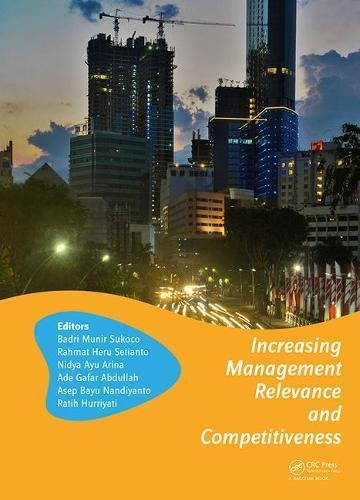 Increasing Management Relevance And Competitiveness Proceedings Of The 2nd Global Conference On Business Management And Entrepreneurship Gcbme 2017 Universitas Airlangga Surabaya Indonesia 1st Edition Badri Munir Sukoco Et Al Eds