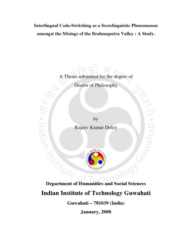 Interlingual Codeswitching As A Sociolinguistic Phenomenon Amongst The Misings Of The Brahmaputra Valley A Study Rajeev Kumar Doley
