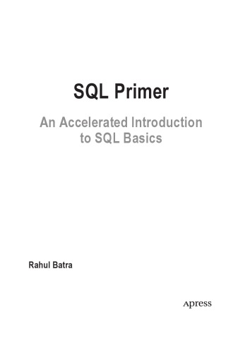 Sql Primer An Accelerated Introduction To Sql Basics Rahul Batra