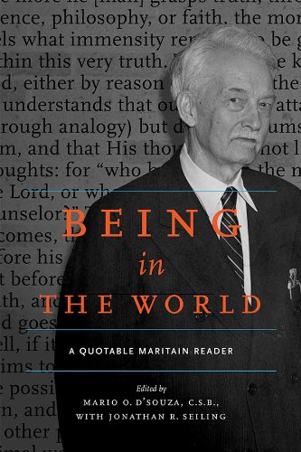Being In The World A Quotable Maritain Reader 1st Mario O Dsouza Csb