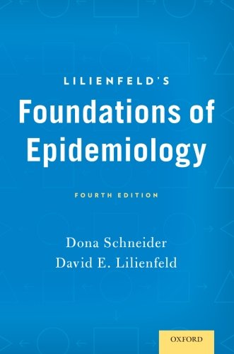 Lilienfelds Foundations Of Epidemiology 4th Edition Dona Schneider