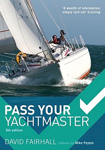 Pass Your Yachtmaster 5th Edition David Fairhall Mike Peyton