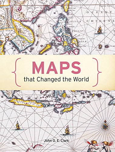 Maps That Changed The World John Oe Clark
