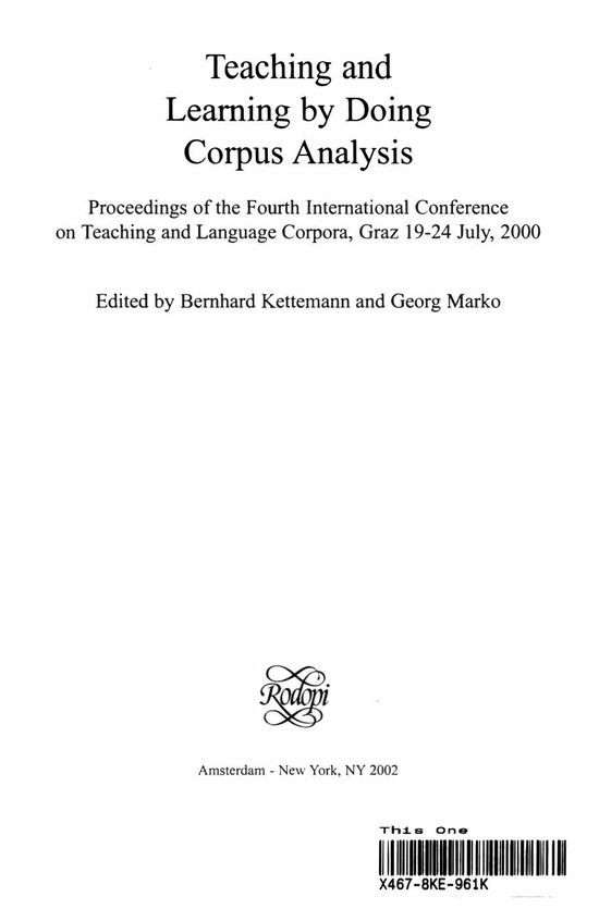Teaching And Learning By Doing Corpus Analysis Proceedings Of The Fourth International Conference On Teaching And Language Corpora Graz 1924 July 2000 Bernhard Kettemann