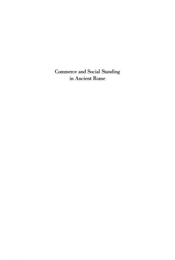 Commerce And Social Standing In Ancient Rome Darms John H