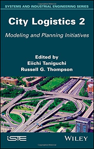 City Logistics 2 Modeling And Planning Initiatives 1st Edition Eiichi Taniguchi