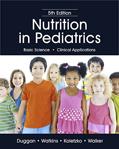 Nutrition In Pediatrics 5th Edition Christopher Duggan John B Watkins
