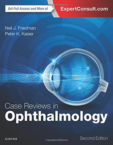 Case Reviews In Ophthalmology 2nd Edition Neil J Friedman Peter K Kaiser