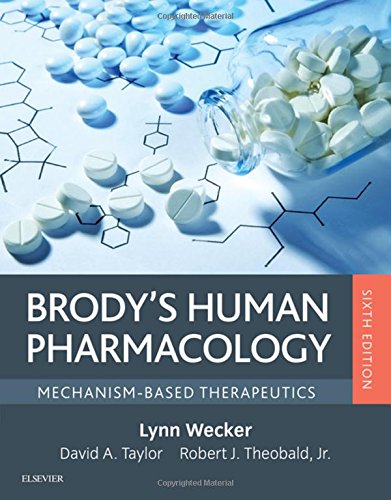 Brodys Human Pharmacology Mechanismbased Therapeutics 6th Edition Lynn Wecker