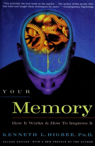 Your Memory How It Works And How To Improve It 2nd Ed Kenneth L Higbee